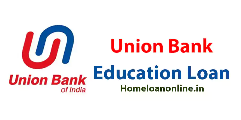 Union Bank Education Loan