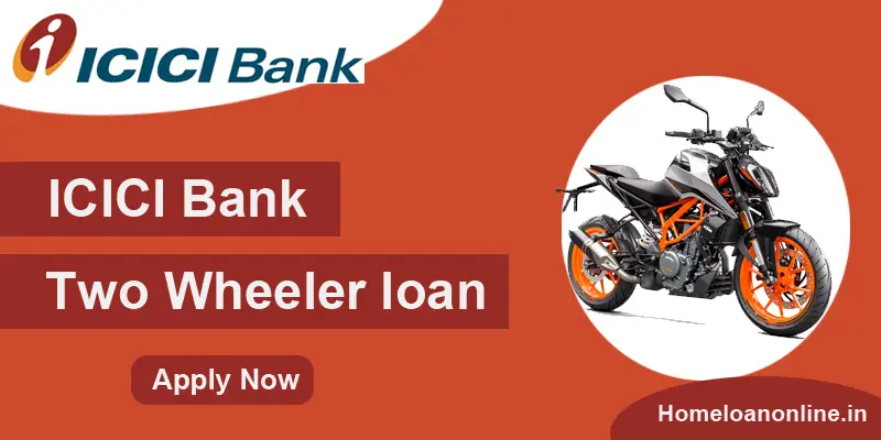 ICICI Bank Two Wheeler loan