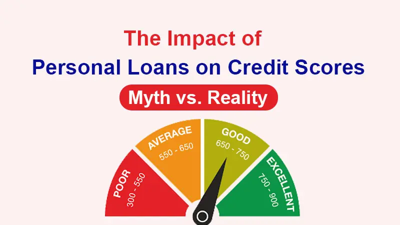 The Impact of Personal Loans on Credit Scores